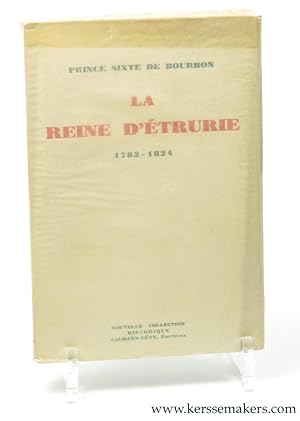 Bild des Verk�ufers f�r La Reine d'Etrurie. zum Verkauf von Emile Kerssemakers ILAB