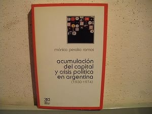 Seller image for ACUMULACIN DEL CAPITAL Y CRISIS POLTICA ARGENTINA (1930-1974) for sale by Vrtigo Libros