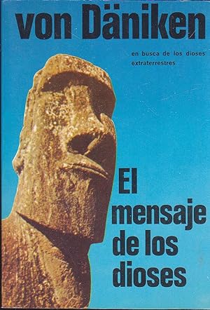 EL MENSAJE DE LOS DIOSES (Edición Ilustrada con fotos y dibujos b/n) -colecc Nueva Fontana