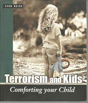 Image du vendeur pour Terrorism and Kids: Comforting Your Child mis en vente par Bookfeathers, LLC