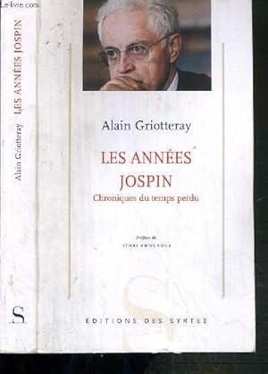 Seller image for LES ANNEES JOSPIN - CHRONIQUES DU TEMPS PERDU for sale by Le-Livre