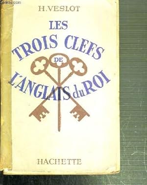 Bild des Verkufers fr LES TROIS CLEFS DE L'ANGLAIS DU ROI zum Verkauf von Le-Livre