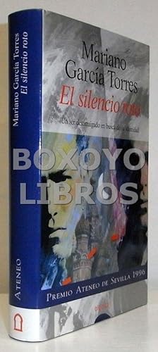 Seller image for El silencio roto. Un ser desarraigado en busca de su identidad for sale by Boxoyo Libros S.L.