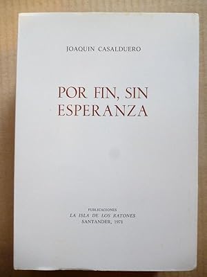 Image du vendeur pour Por Fin, sin Esperanza. mis en vente par Carmichael Alonso Libros