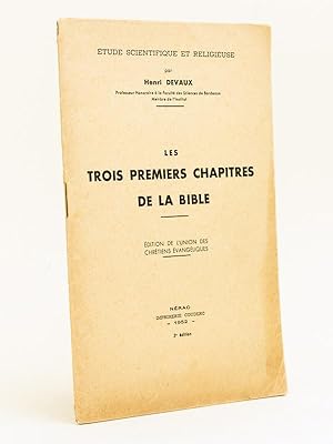 Les trois premiers chapitres de la Bible. Etude scientifique et religieuse [ Livre dédicacé par l...