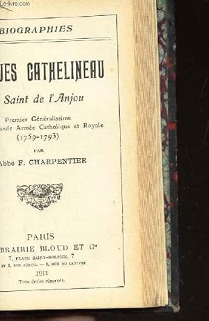 Imagen del vendedor de JACQUES CATHELINEAU DE SAINT DE L'ANJOU - premier gnralisme de la grande Arme Catholique et Royale (1759-1793). a la venta por Le-Livre