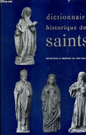 Bild des Verkufers fr DICTIONNAIRE HISTORIQUE DES SAINTS. zum Verkauf von Le-Livre