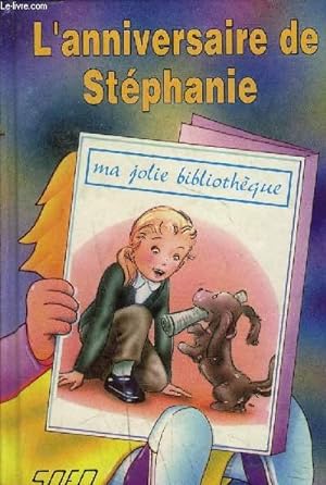 Seller image for L'ANNIVERSAIRE DE STEPHANIE for sale by Le-Livre