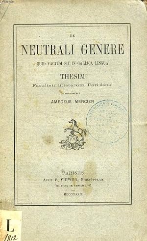 Bild des Verkufers fr DE NEUTRALI GENERE QUID FACTUM SIT IN GALLICA LINGUA (THESIS) zum Verkauf von Le-Livre