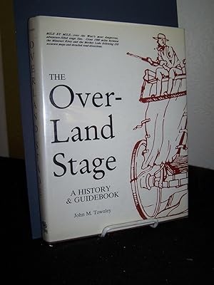 Imagen del vendedor de The Overland Stage: a History and Guidebook. a la venta por Zephyr Books