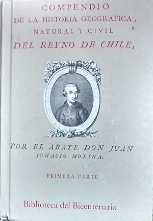 Compendio de la historia geográfica, natural y civil del Reyno de Chile. Primera parte, que abraz...