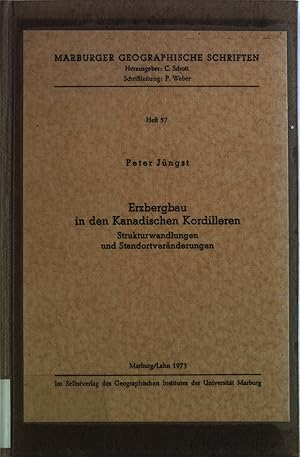 Imagen del vendedor de Erzbergbau in den Kanadischen Kordilleren. Strukturwandlungen und Standortvernderungen. Marburger Geographische Schriften, Heft 57. a la venta por Antiquariat Bookfarm