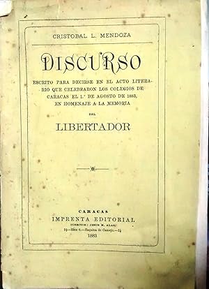 Bild des Verkufers fr Discurso escrito para decirse en el acto literario que celebraron los colegios de Caracas del 1 de agosto de 1883, en homenaje a la memoria del Libertador zum Verkauf von Librera Monte Sarmiento