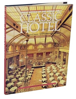 Image du vendeur pour Classic Hotel - Great Hotels of the World: Vol. 1 mis en vente par Jeff Hirsch Books, ABAA