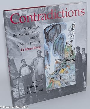 Contradictions: artistic life, the socialist state, and the Chinese painter Li Huasheng