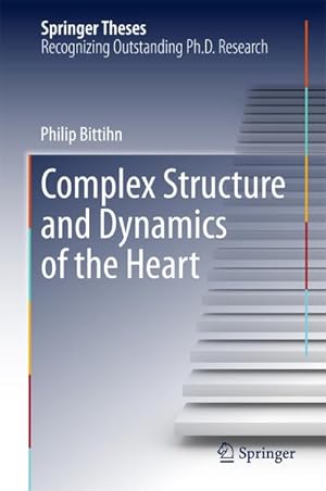 Seller image for Complex Structure and Dynamics of the Heart for sale by AHA-BUCH GmbH