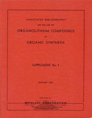 Annotated Bibliography on the Use of Organolithium Compounds in Organic Synthesis (Supplement No....