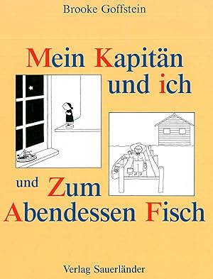 Seller image for Mein Kapitn und ich und Zum Abendessen Fisch. bersetzt von Rolf Inhauser. for sale by Franziska Bierl Antiquariat