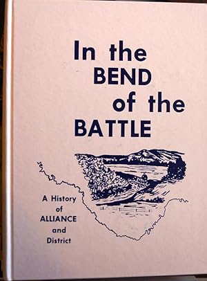 In the Bend of the Battle, A History of Alliance and District (Alberta)