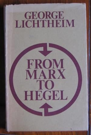 Seller image for From Marx to Hegel, and other essays for sale by C L Hawley (PBFA)