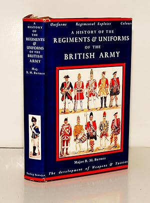 A History of the Regiments & Uniforms of the British Army. by Barnes ...