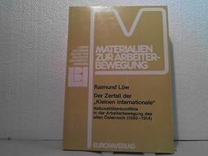 Der Zerfall der "Kleinen Internationale". - Nationalitätenkonflikte in der Arbeiterbewegung des a...