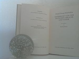 Daniel Georg Morhofens: Unterricht von der Teutschen Sprache und Poesie. (= Ars poetica, Texte, B...