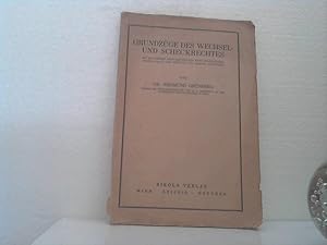 Grundzüge des Wechsel- und Scheckrechtes. - Mit besonderer Berücksichtigung eines Weltwechselrech...