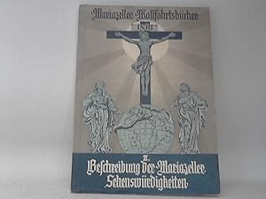 Beschreibung der Mariazeller Sehenswürdigkeiten. /(= Mariazeller Wallfahrtsbücher, II).