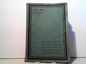 Wanderungen auf dem Gebiete der deutschen Sprachgeschichte und Wortbedeutung.