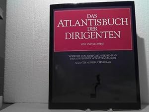 Das Atlantisbuch der Dirigenten. - Eine Enzyklopädie. - Vorwort von Wolfgang Stresemann.
