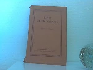 Der Chiromant. - Werdegang, Erinnerungen von Reisen und aus der Praxis eines Chirosophen, mit Vor...