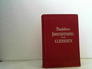 Konstantinopel, Balkenstaaten, Kleinasien, Archipel, Cypern. Handbuch für Reisende.