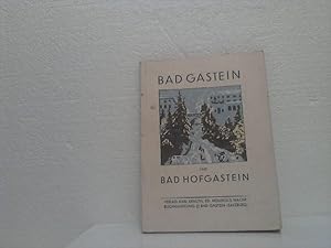 Der Kurort Bad Gastein und Bad Hofgastein. Illustrierter Führer mit 4 Kartenbeilagen.