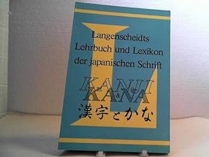 Kanji & Kana. - Lehrbuch und Lexikon der japanischen Schrift.