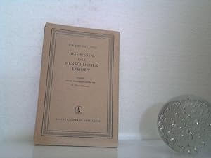 Das Wesen der menschlichen Freiheit. - Eingeleitet und mit Anmerkungen versehen von Horst Furmans...