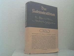 Das Sudetendeutschtum. - Sein Wesen und Werden im Wandel der Jahrhunderte. Herausgegeben von Gust...