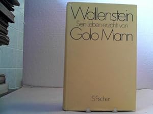 Wallenstein. - ein Leben - erzählt von Golo Mann. (Erschienen im Rahmen des "100 Jahre S-Fischer:...