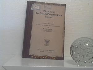 Die Reform der staatswissenschaftlichen Studien. - Fünfzig Gutachten im Auftrage des Vereins für ...