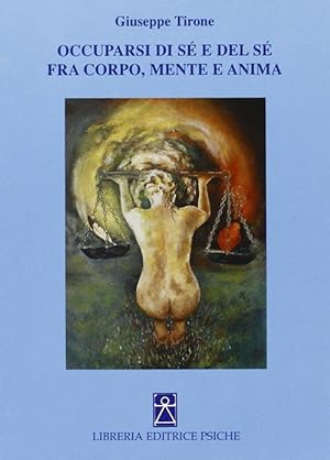 Image du vendeur pour Occuparsi di s e del s fra corpo, mente e anima mis en vente par Libro Co. Italia Srl