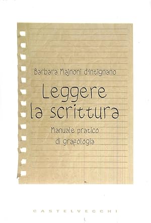Seller image for Leggere la scrittura. Manuale pratico di grafologia for sale by Libro Co. Italia Srl