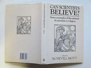 Immagine del venditore per Can scientists believe?: Some examples of the attitude of scientists to religion venduto da Aucott & Thomas