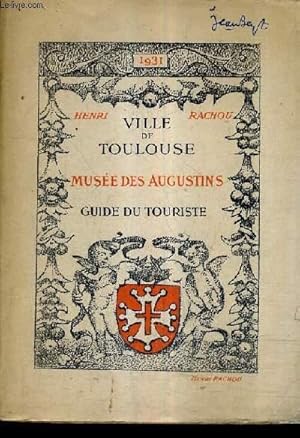 Bild des Verkufers fr VILLE DE TOULOUSE - MUSEE DES AUGUSTINS - GUIDE DU TOURISTE. zum Verkauf von Le-Livre