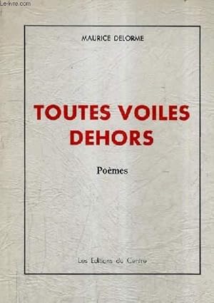 Seller image for TOUTES VOILES DEHORS - POEMES. for sale by Le-Livre