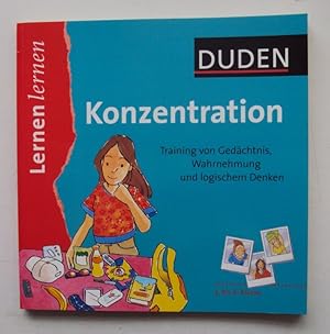 Bild des Verkufers fr Duden Lernen lernen: Konzentration. Training von Gedchtnis, Wahrnehmung und logischem Denken. zum Verkauf von Der Buchfreund