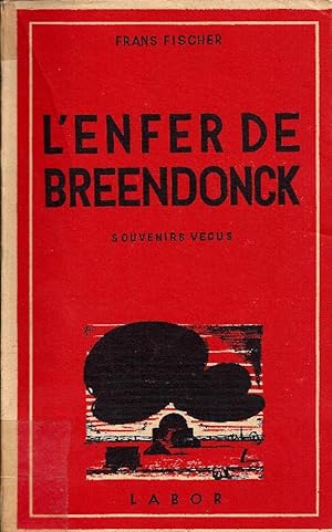 Image du vendeur pour L'ENFER DE BREENDONCK, SOUVENIRS VCUS mis en vente par Dan Wyman Books, LLC