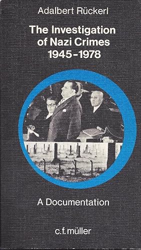 Bild des Verkufers fr THE INVESTIGATION OF NAZI CRIMES 1945-1978: A DOCUMENTATION zum Verkauf von Dan Wyman Books, LLC