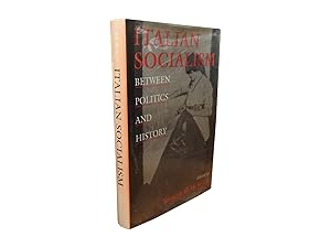 Seller image for Italian Socialism - Between Politics and History for sale by Zetetic Books