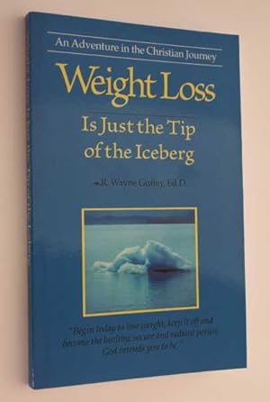 Weight Loss: Is Just the Tip of the Iceberg