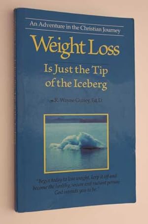 Weight Loss: Is Just the Tip of the Iceberg